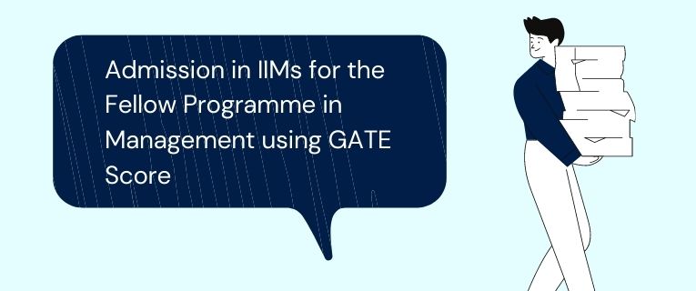Admission in IIMs for the Fellow Programme in Management using GATE Score Image