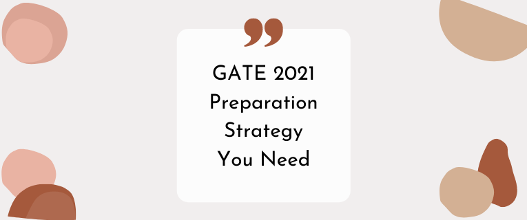 GATE 2021 Preparation Strategy You Need Image